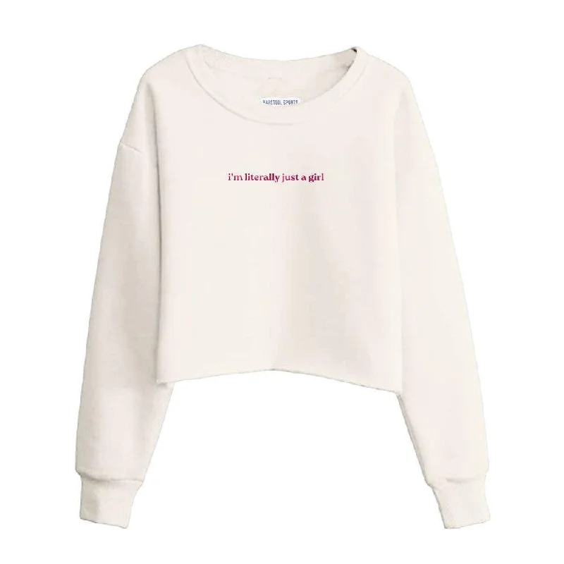 Men hoodie with a drawstring hood and adjustable hem I'm Literally Just A Girl Cropped Crewneck Men hoodie with a drawstring hood and adjustable hem I'm Literally Just A Girl Cropped Crewneck