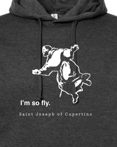 Men hoodie with a kangaroo pocket and ribbed cuffs I'm So Fly - St. Joseph of Cupertino Hoodie Sweatshirt Men hoodie with a kangaroo pocket and ribbed cuffs I'm So Fly - St. Joseph of Cupertino Hoodie Sweatshirt