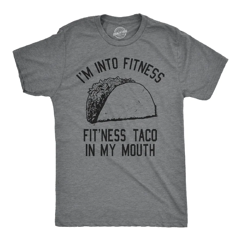 Fitness Taco In My Mouth Men's T Shirt