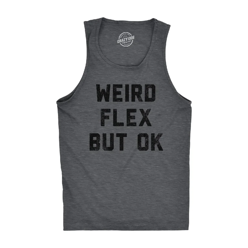 Weird Flex But Ok Men's Tank Top